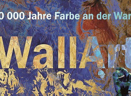 Ausstellungsstart: WallArt - 50 000 Jahre Farbe an der Wand